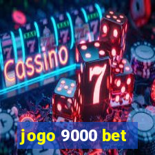 jogo 9000 bet